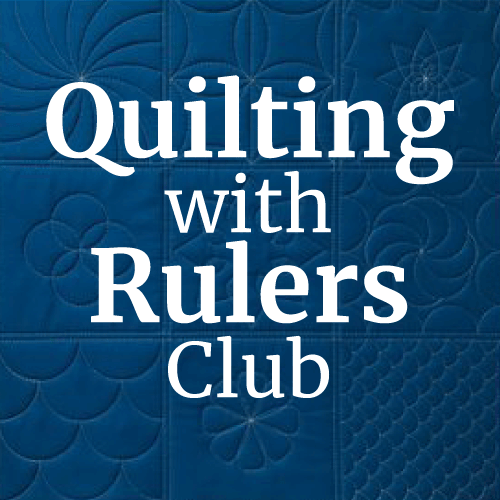 Quilting with Rulers Club – January 2019